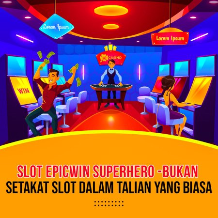 Slot EpicWin8 Superhero -Bukan Setakat Slot Dalam Talian yang Biasa